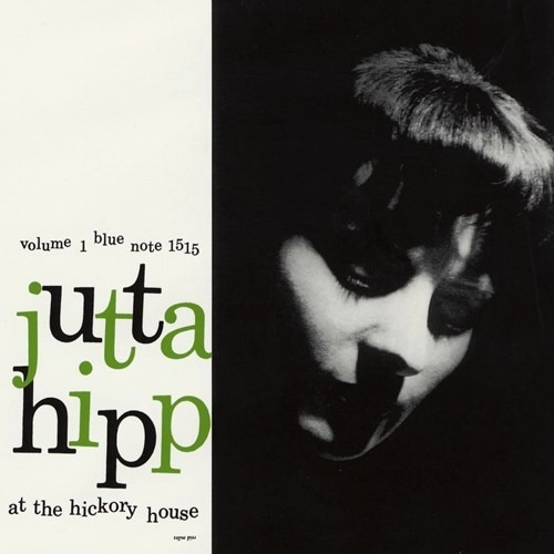 JUTTA HIPP / ユタ・ヒップ / ヒッコリー・ハウスのユタ・ヒップ Vol. 1 / JUTTA HIPP AT THE HICKORY HOUSE. VOL. 1