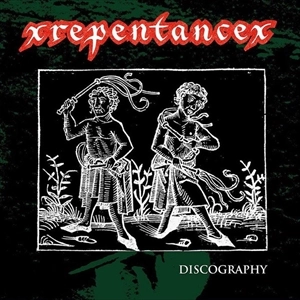 XREPENTANCEX / DISCOGRAPHY