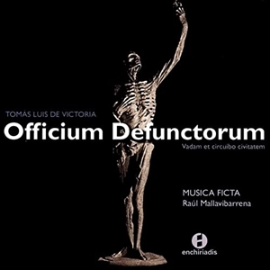 MUSICA FICTA (VOCAL ENSEMBLE) / ムジカ・フィクタ / トマス･ルイス･デ･ビクトリア:死者のための聖務曲集 / VICTORIA: OFFICIUM DEFUNCTORUM
