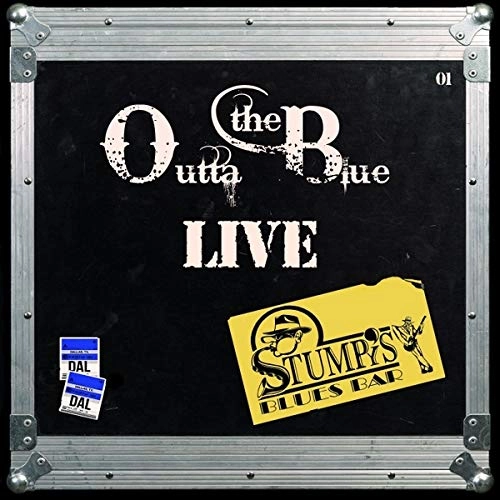 OUTTA THE BLUE / LIVE FROM STUMPY'S BLUES BAR