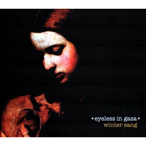 EYELESS IN GAZA / アイレス・イン・ギャザ / WINTER SANG