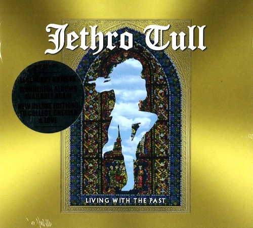 JETHRO TULL / ジェスロ･タル / LIVING WITH THE PAST: DIGIPACK EDITION