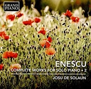 JOSU DE SOLAUN / ホス・デ・ソラウン / ジョルジュ･エネスコ:独奏ピアノ作品全集 第2集 / ENESCU: COMPLETE WORKS FOR SOLO PIANO VOL.2