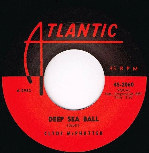 CLYDE MCPHATTER / クライド・マクファター / DEEP SEA BALL / LET THE BOOGIE WOOGIE ROLL