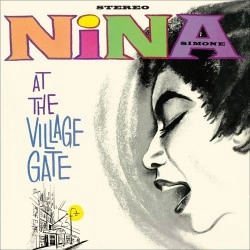 NINA SIMONE / ニーナ・シモン / AT THE VILLAGE GATE + 6 BONUS TRACKS!