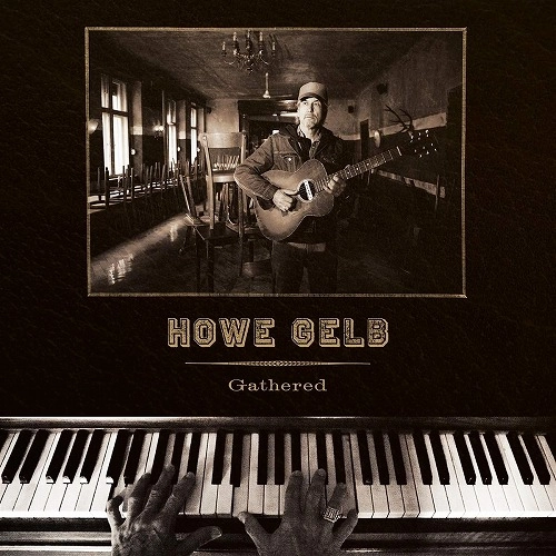 HOWE GELB / ハウ・ゲルブ / GATHERED (LP/GOLD VINYL)