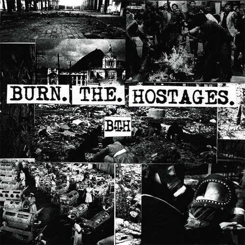 BURN THE HOSTAGES / BURN THE HOSTAGES (12")