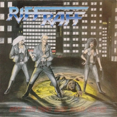 RIFF RAFF (METAL/FINLAND) / GIVE THE DEAD MAN SOME WATER