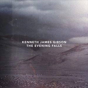 KENNETH JAMES GIBSON / EVENING FALLS