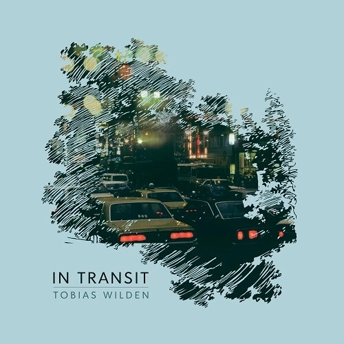 TOBIAS WILDEN / トビアス・ヴィルデン / IN TRANSIT