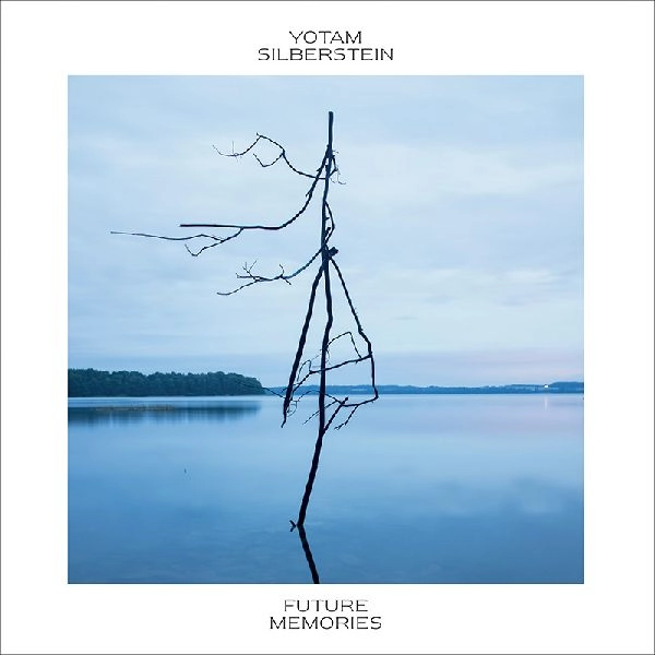 YOTAM SILBERSTEIN (YOTAM) / ヨタム・シルバースタイン / FUTURE MEMORIES