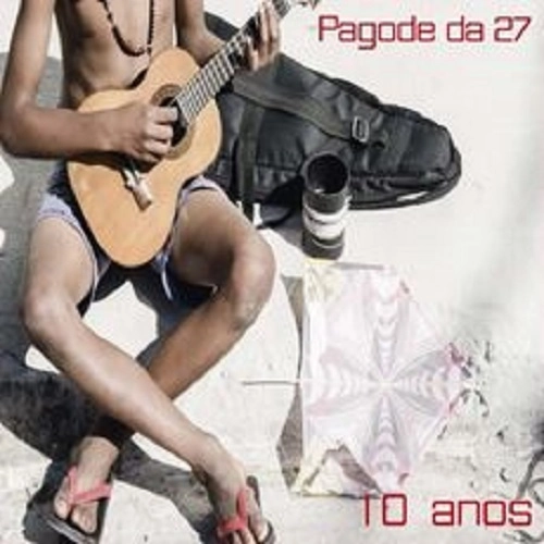 PAGODE DA 27 / パゴーヂ・ダ・ヴィンチ・イ・セッチ / 10 ANOS (LP)