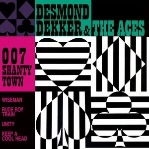 DESMOND DEKKER / デスモンド・デッカー / 007 SHANTY TOWN