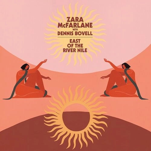 ZARA MCFARLANE / ザラ・マクファーレン / EAST OF THE RIVER NILE