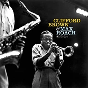 CLIFFORD BROWN & MAX ROACH / クリフォード・ブラウン&マックス・ローチ / CLIFFORD BROWN & MAX ROACH