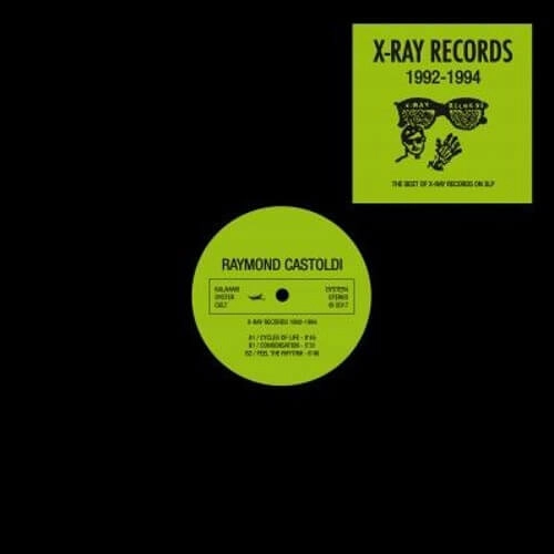 RAYMOND CASTOLDI / X-RAY RECORDS 1992-1994 3LP