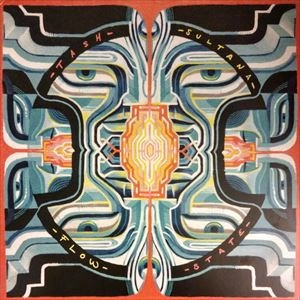 TASH SULTANA / タッシュ・サルタナ / FLOW STATE