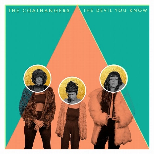 COATHANGERS / THE DEVIL YOU KNOW