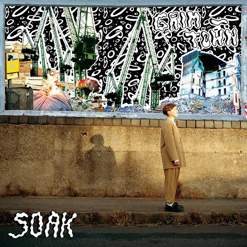SOAK / ソーク / グリム・タウン  / GRIM TOWN