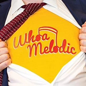 WHOA MELODIC / WHOA MELODIC