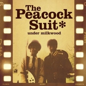The Peacock Suit / ザ・ピーコック・スーツ / アルバム第1集 ミルクの森で～under Milkwood(期間限定スペシャル･プライス盤)