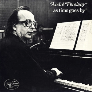 ANDRE PERSIANY / アンドレ・ペルジアニ / アズ･タイム･ゴーズ･バイ