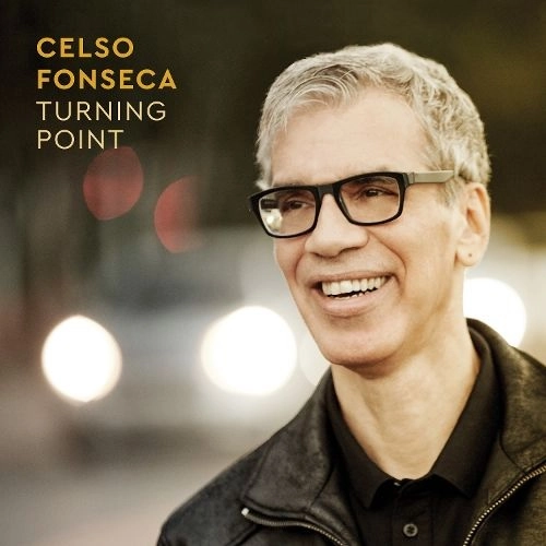CELSO FONSECA / セルソ・フォンセカ / ターニング･ポイント / TURNING POINT