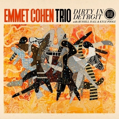 EMMET COHEN  / エメット・コーエン / DIRTY IN DETROIT / ダーティー･イン･デトロイト