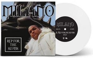 MILANO CONSTANTINE (MILANO) / ミラノ・コンスタンティン / REP FOR THE SLUMS b/w MY NIGGAZ (WHITE VINYL)