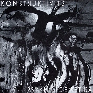 KONSTRUKTIVISTS / PSYKHO GENETIKA