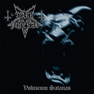DARK FUNERAL / ダーク・フューネラル / VOBISCUM SATANAS (Re-Issue + Bonus)