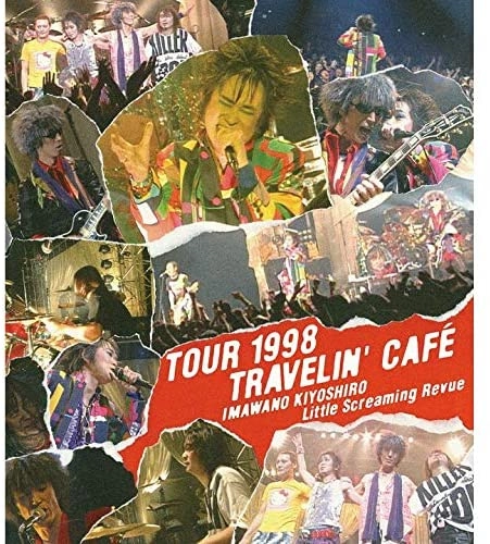 忌野清志郎 Little Screaming Revue / TOUR 1998 TRAVELIN' CAFE