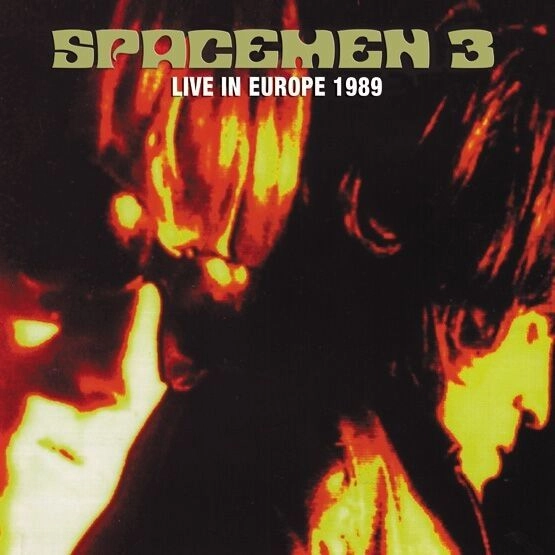 SPACEMEN 3 / スペースメン3 / LIVE IN EUROPE 1989 [COLORED 180G 2LP] / LIVE IN EUROPE 1989 [2LP]