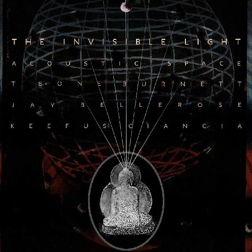 T BONE BURNETT WITH JAY BELLEROSE AND KEEFUS CIANCIA / THE INVISIBLE LIGHT: ACOUSTIC SPACE(2LP)