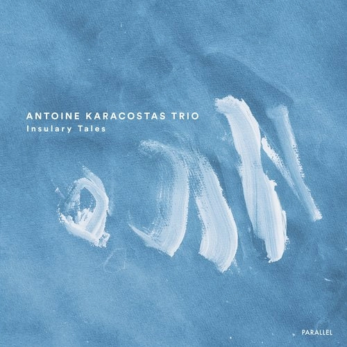 ANTOINE KARACOSTAS / INSULARY TALES