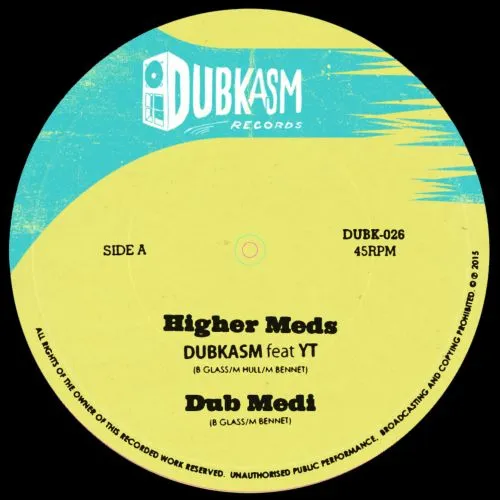 DUBKASM FEAT YT / HIGHER MEDS