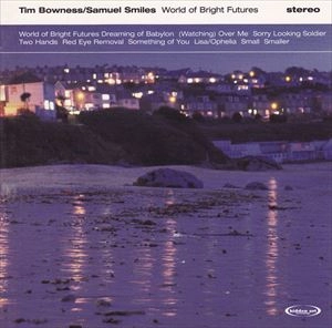 TIM BROWN / WORLD OF BRIGHT FUTURES