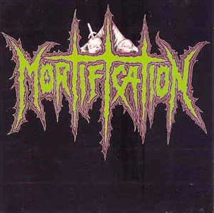 MORTIFICATION / MORTIFICATION