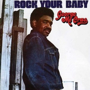 GEORGE MCCRAE / ジョージ・マックレー / ロクウ･ユア･ベイビー / ROCK YOUR BABY