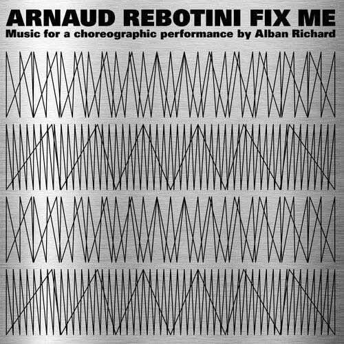 ARNAUD REBOTINI / FIX ME (SILVER SLEEVE)