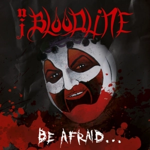 NJ BLOODLINE / BE AFRAID