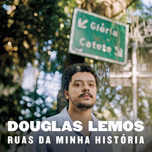 DOUGLAS LEMOS / ドウグラス・レモス / RUAS DA MINHA HISTORIA