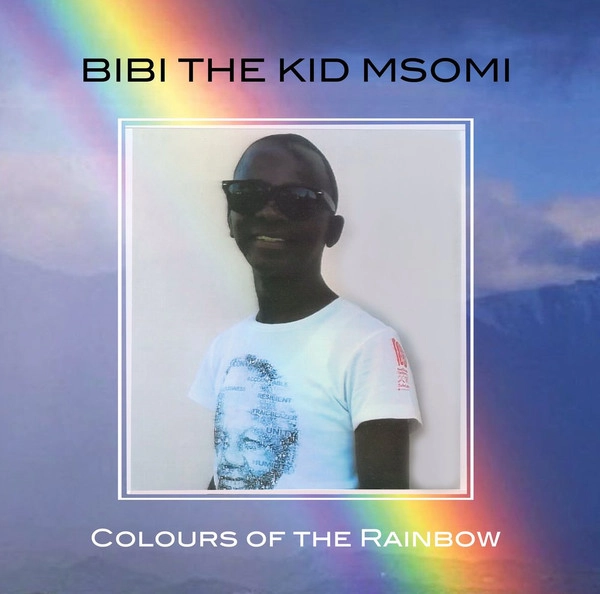 BIBI THE KID MSOMI / ビビ・ザ・キッド・ムソミ / COLOURS OF THE RAINBOW