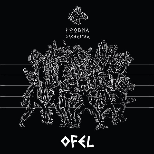 HOODNA ORCHESTRA / フードナ・オーケストラ / OFEL