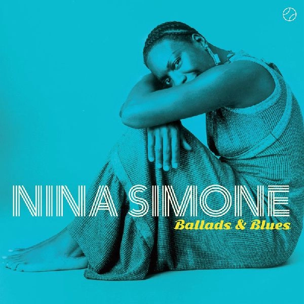 NINA SIMONE / ニーナ・シモン / BALLDS & BLUES + 1 BONUS TRACK