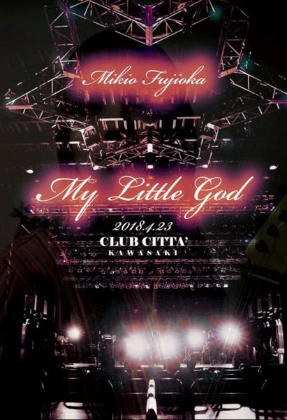 MIKIO FUJIOKA / 藤岡幹大 / 藤岡幹大 of TRICK BOX / ライブDVD -マイ・リトル・ゴッド＠クラブチッタ川崎- / LIVE DVD[-My Little God@CLUB CITTA KAWASAKI-]