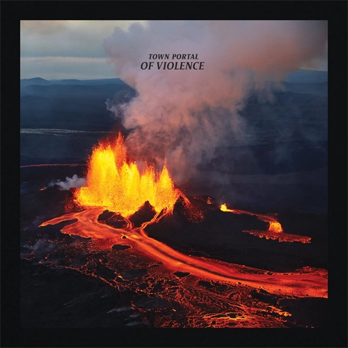 TOWN PORTAL / OF VIOLENCE (LP)