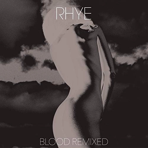 RHYE / ライ / BLOOD REMIXED