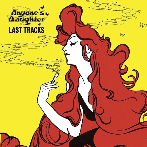 ANYONE'S DAUGHTER / エニワンズ・ドーター / LAST TRACKS