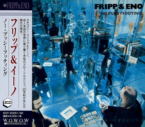 ROBERT FRIPP/BRIAN ENO / フリップ&イーノ / ノー・プッシーフッティング - 24BITリマスター / NO PUSSYFOOTING - 24BIT REMASTER